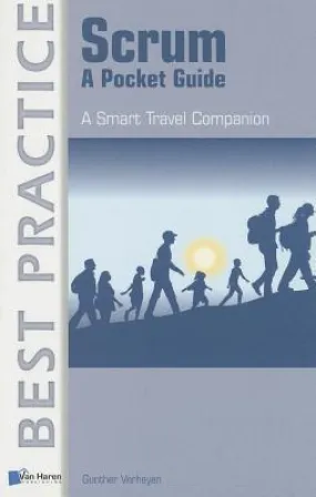 Scrum: A Pocket Guide (A Smart Travel Companion) (Best Practice